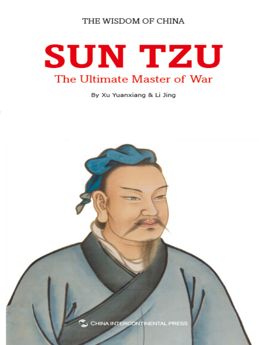 Title details for The Wisdom of China: Sun Tzu - The Ultimate Master of War (兵圣-孙子) by Xu Yuanxiang - Available
